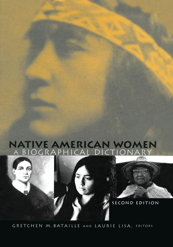 Native American Women: A Biographical Dictionary (Biographical Dictionaries of Minority Women)