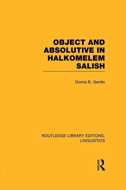 Object and Absolutive in Halkomelem Salish (Routledge Library Editions: Linguistics) - Image 1