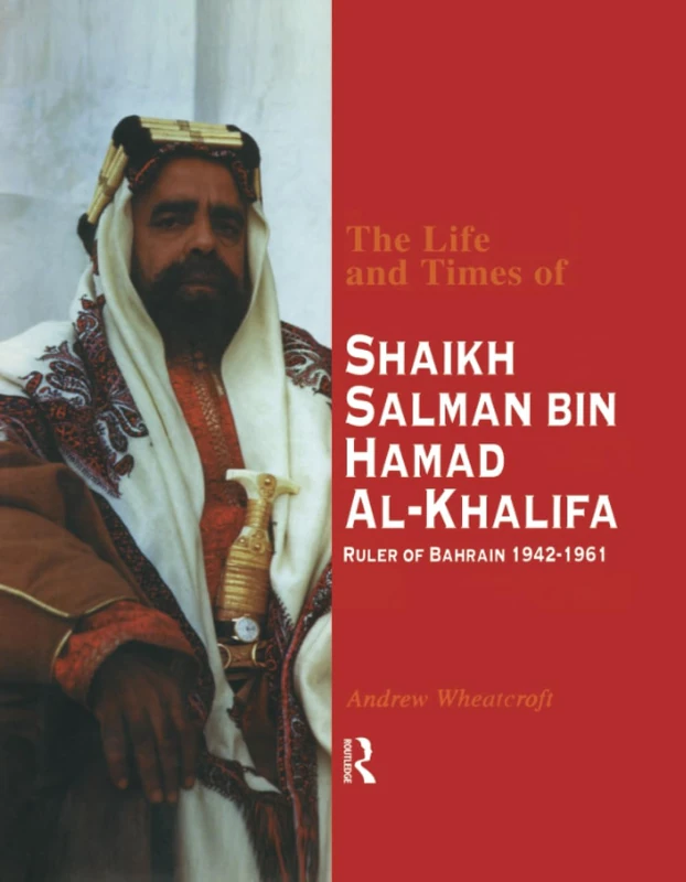 Life & Times Of Shaikh (English: Ruler of Bahrain 1942-1961