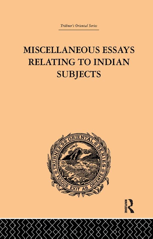 Miscellaneous Essays Relating to Indian Subjects: Volume II: 2