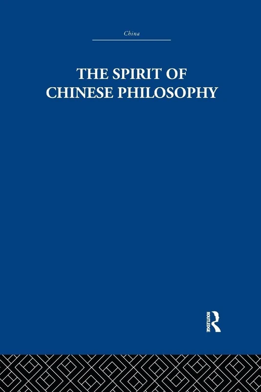 The Spirit of Chinese Philosophy (China, History, Philosophy, Economics)