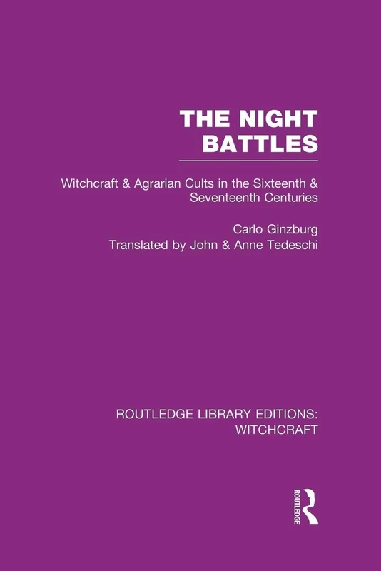 The Night Battles (RLE Witchcraft): Witchcraft and Agrarian Cults in the Sixteenth and Seventeenth Centuries (Routledge Library Editions: Witchcraft) - Image 1