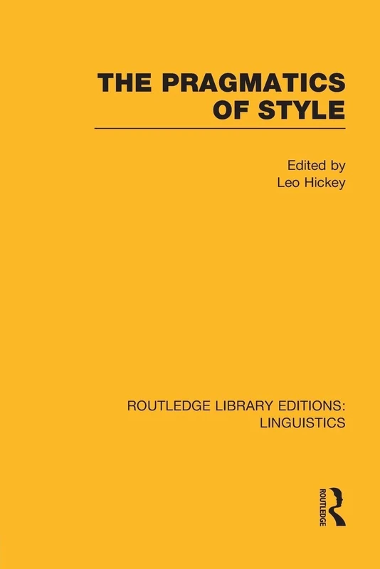 The Pragmatics of Style: Grammar) (Routledge Library Editions: Linguistics)
