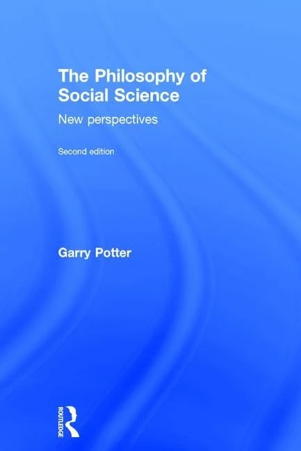 The Philosophy of Social Science: New Perspectives, 2nd edition