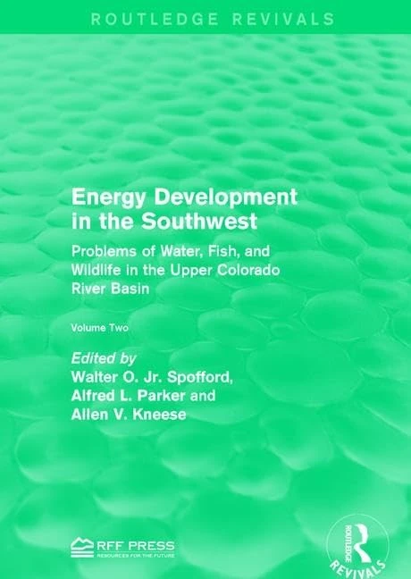 Energy Development in the Southwest: Problems of Water, Fish, and Wildlife in the Upper Colorado River Basin (Routledge Revivals) - Image 1