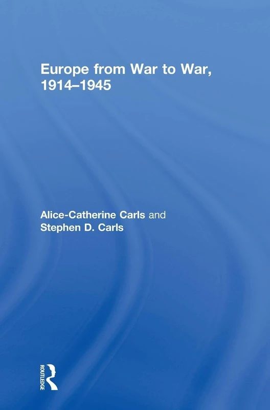 Routledge Europe from War to War, 1914-1945 - History Book