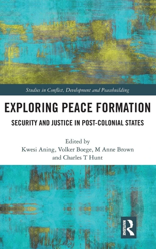 Exploring Peace Formation - Routledge Academic Book