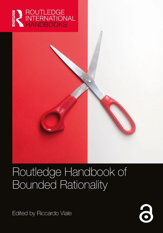 Routledge Handbook of Bounded Rationality (Routledge International Handbooks)