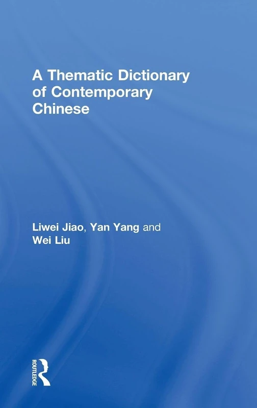 A Thematic Dictionary of Contemporary Chinese