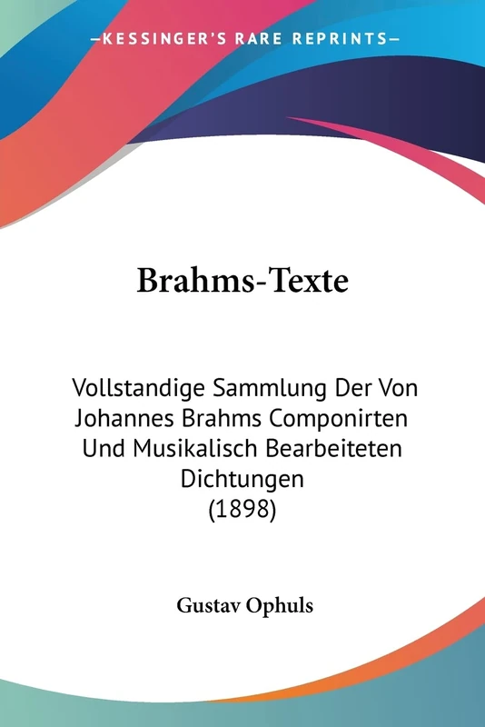 Brahms-Texte: Vollstandige Sammlung Der Von Johannes Brahms Componirten Und Musikalisch Bearbeiteten Dichtungen (1898) - Image 1