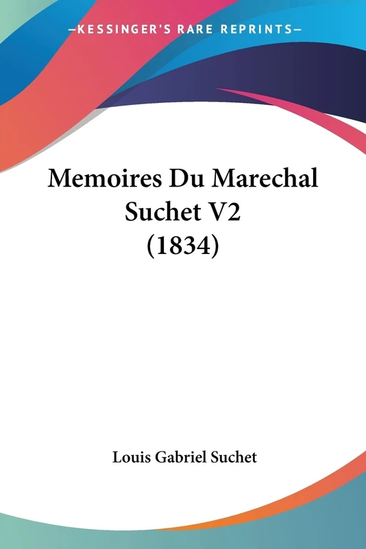 Memoires Du Marechal Suchet V2 (1834)