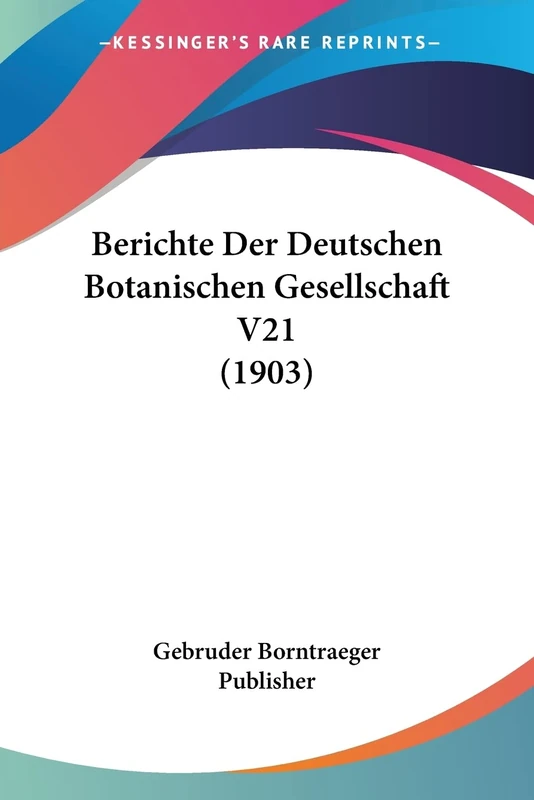 Berichte Der Deutschen Botanischen Gesellschaft V21 (1903)