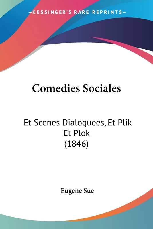 Comedies Sociales: Et Scenes Dialoguees, Et Plik Et Plok (1846)
