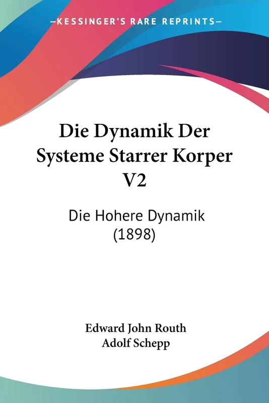 Die Dynamik Der Systeme Starrer Korper V2: Die Hohere Dynamik (1898) - Image 1