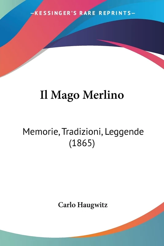 Il Mago Merlino: Memorie, Tradizioni, Leggende (1865) - Image 1