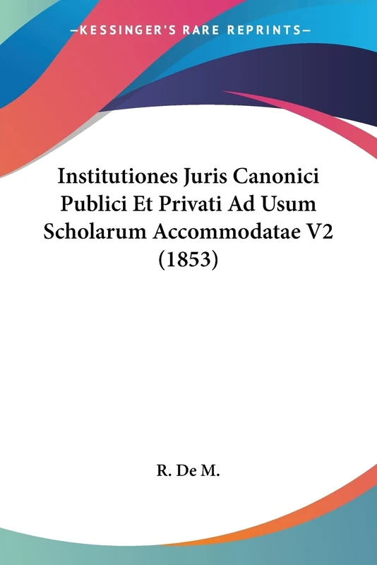 Institutiones Juris Canonici Publici Et Privati Ad Usum Scholarum Accommodatae V2 (1853) - Image 1