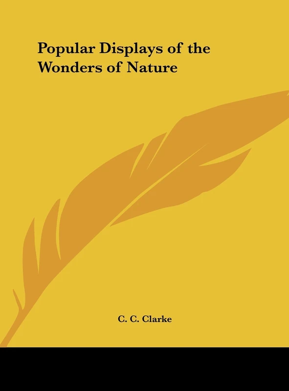 Popular Displays of the Wonders of Nature