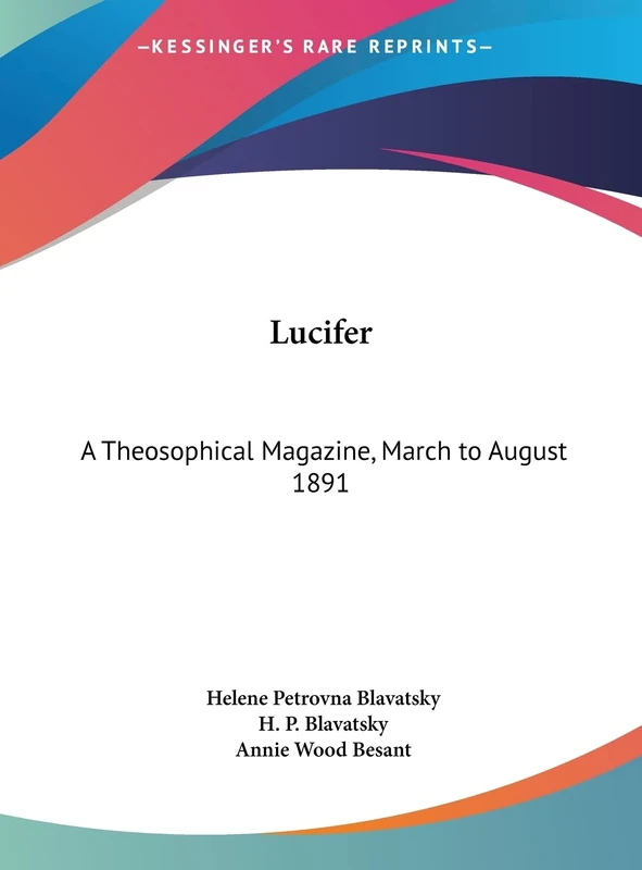 Lucifer: A Theosophical Magazine, March to August 1891
