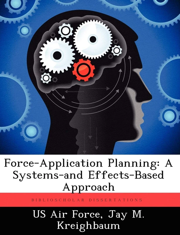 Force-Application Planning: A Systems-And Effects-Based Approach