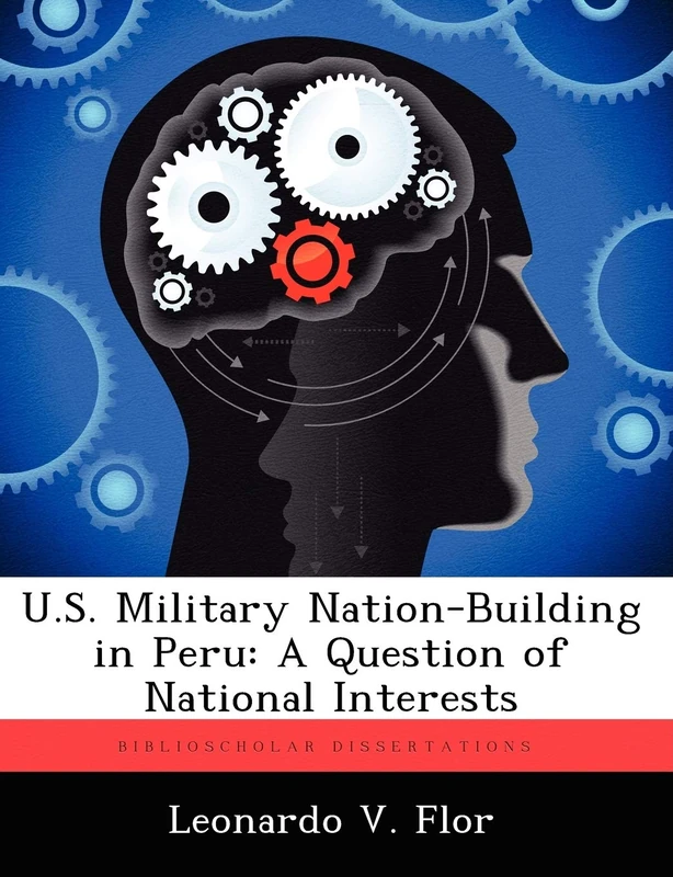 U.S. Military Nation-Building in Peru: A Question of National Interests