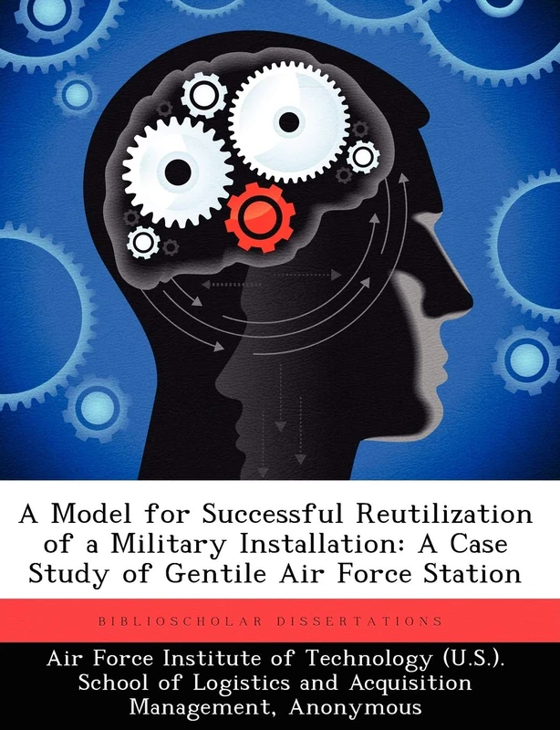A Model for Successful Reutilization of a Military Installation: A Case Study of Gentile Air Force Station
