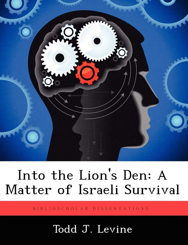 Into the Lion's Den: A Matter of Israeli Survival