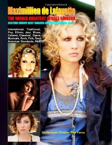 The World Greatest Female Singers: Eastern Europe Best Singers And Entertainers