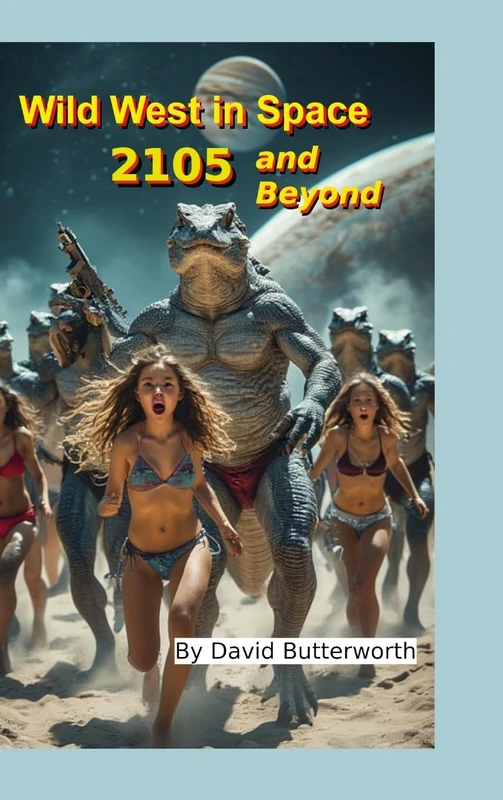 Wild West in Space, 2105 and Beyond: The Alien's Revenge