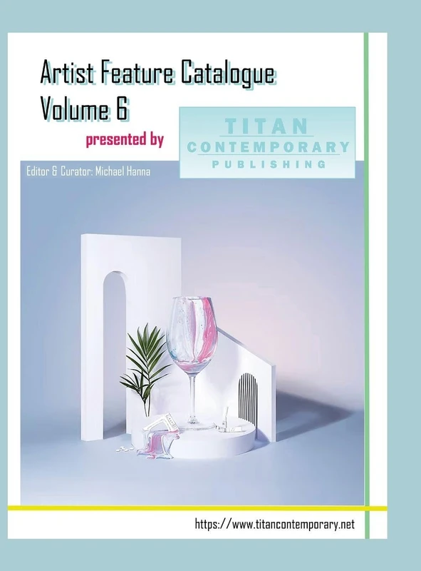 Artist Feature Catalogue: Volume 6 (International Edition): published by Titan Contemporary