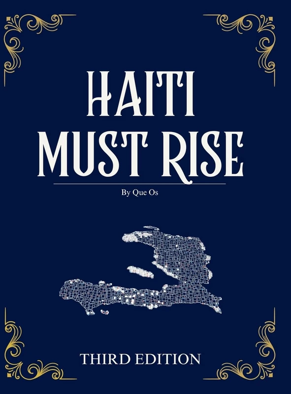 Haiti Must Rise: Building A Nation of Hope, Life, and a Better Future (Haiti Renewal Trilogy)