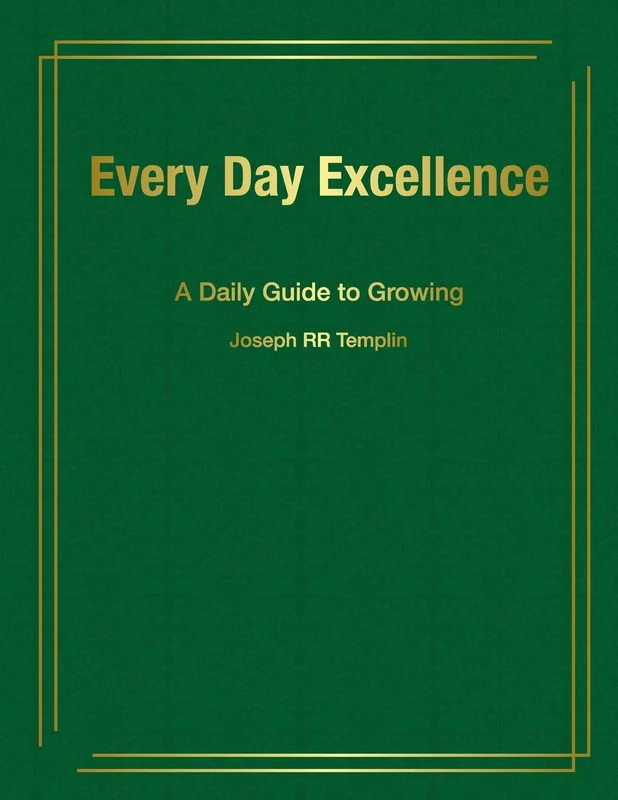 Every Day Excellence: A Daily Guide to Growing