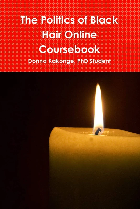 The Politics of Black Hair Online Coursebook