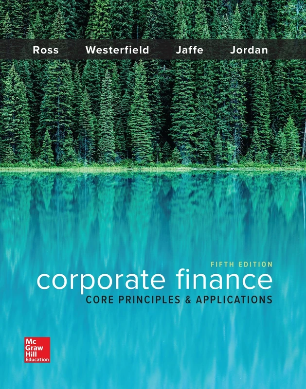 Corporate Finance: Core Principles and Applications (IRWIN FINANCE)