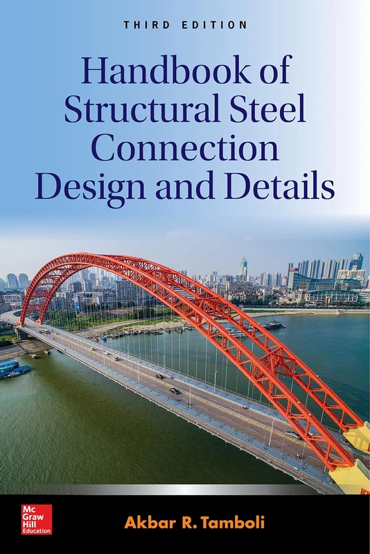 Handbook of Structural Steel Connection Design and Details, Third Edition (P/L CUSTOM SCORING SURVEY)