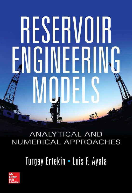Reservoir Engineering Models: Analytical and Numerical Approaches (MECHANICAL ENGINEERING)