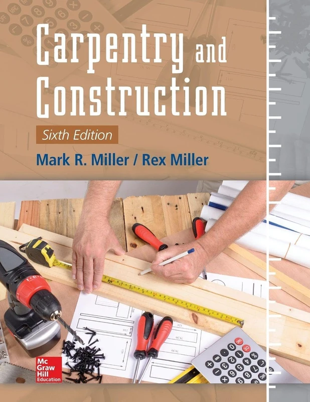 Carpentry and Construction, Sixth Edition (MECHANICAL ENGINEERING)