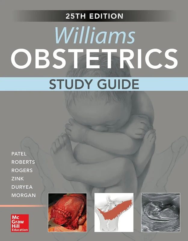 Williams Obstetrics, 25th Edition, Study Guide (OBSTETRICS/GYNECOLOGY)