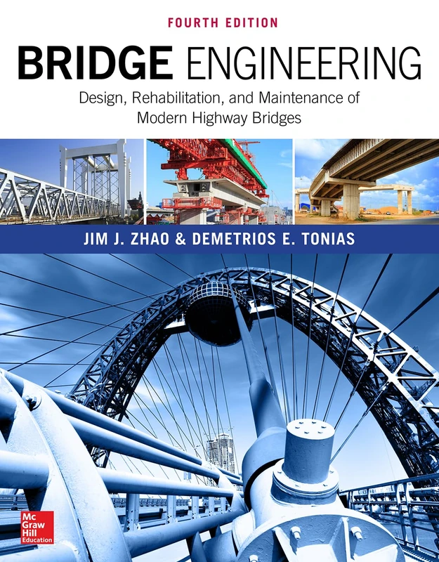Bridge Engineering: Design, Rehabilitation, and Maintenance of Modern Highway Bridges, Fourth Edition (P/L CUSTOM SCORING SURVEY)
