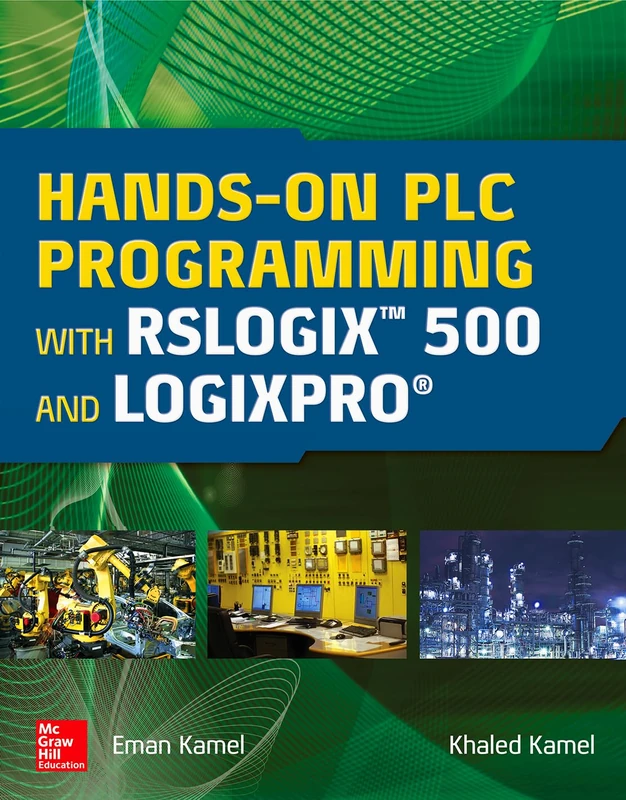 Hands-On PLC Programming with RSLogix 500 and LogixPro (ELECTRONICS)