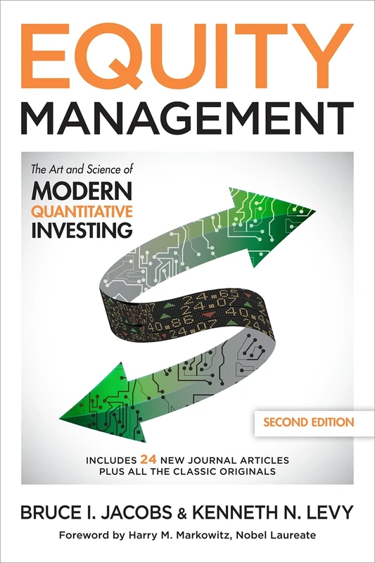 Equity Management: The Art and Science of Modern Quantitative Investing, Second Edition (BUSINESS BOOKS)