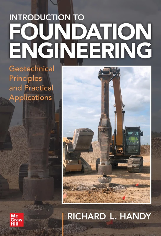 Foundation Engineering: Geotechnical Principles and Practical Applications (P/L CUSTOM SCORING SURVEY)