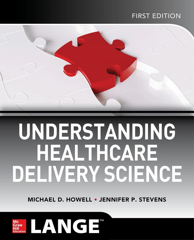 Understanding Healthcare Delivery Science (MEDICAL/DENISTRY)