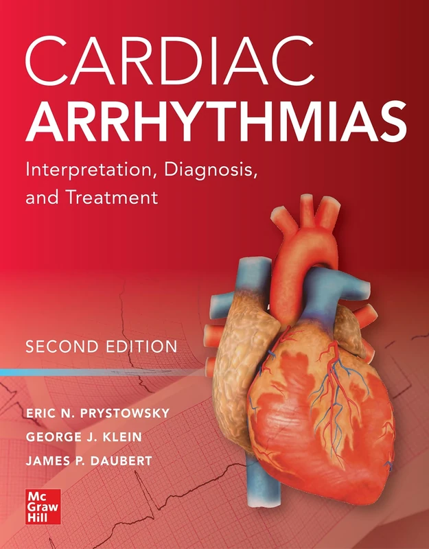 Cardiac Arrhythmias: Interpretation, Diagnosis and Treatment, Second Edition (CARDIOLGY)