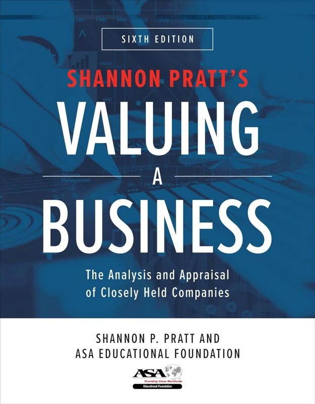Valuing a Business, Sixth Edition: The Analysis and Appraisal of Closely Held Companies (BUSINESS BOOKS)