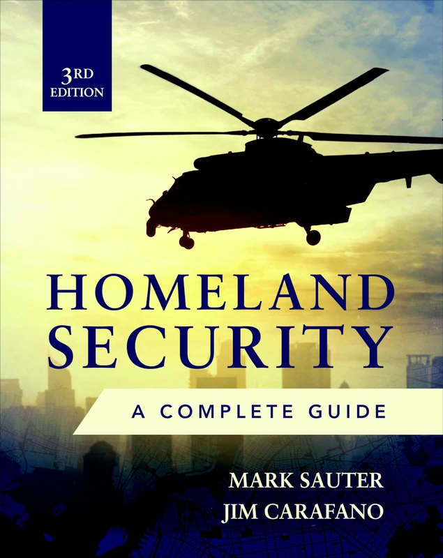 Homeland Security, Third Edition: A Complete Guide (PERSONAL FINANCE & INVESTMENT)