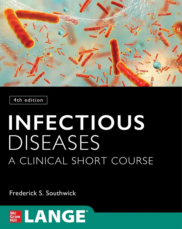 Infectious Diseases: A Clinical Short Course, 4th Edition (INTERNAL MEDICINE)