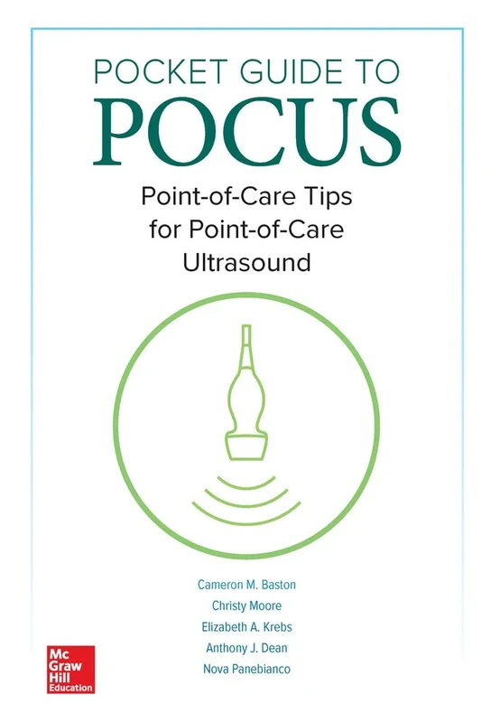 Pocket Guide to POCUS: Point-of-Care Tips for Point-of-Care Ultrasound (INTERNAL MEDICINE)