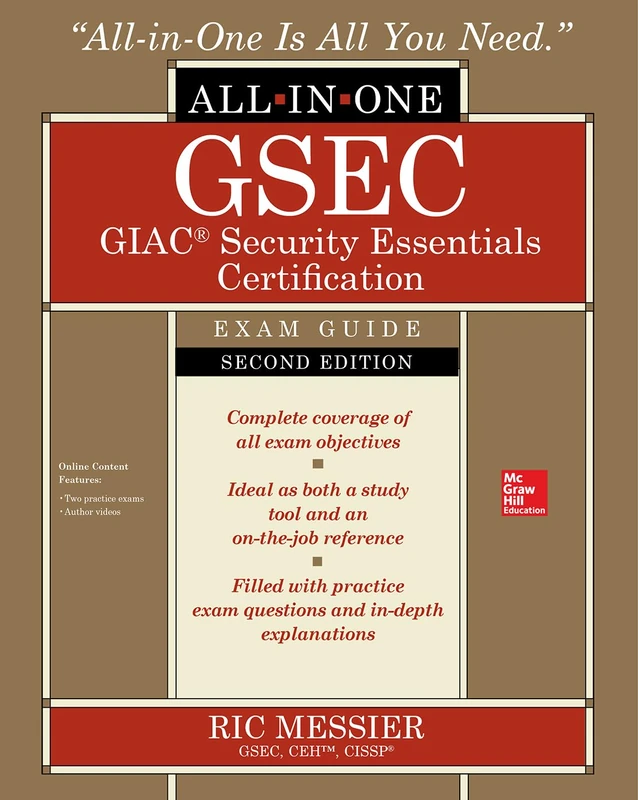 GSEC GIAC Security Essentials Certification All-in-One Exam Guide, Second Edition (CERTIFICATION & CAREER - OMG)