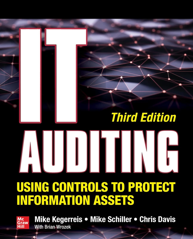 IT Auditing Using Controls to Protect Information Assets, Third Edition (NETWORKING & COMM - OMG)