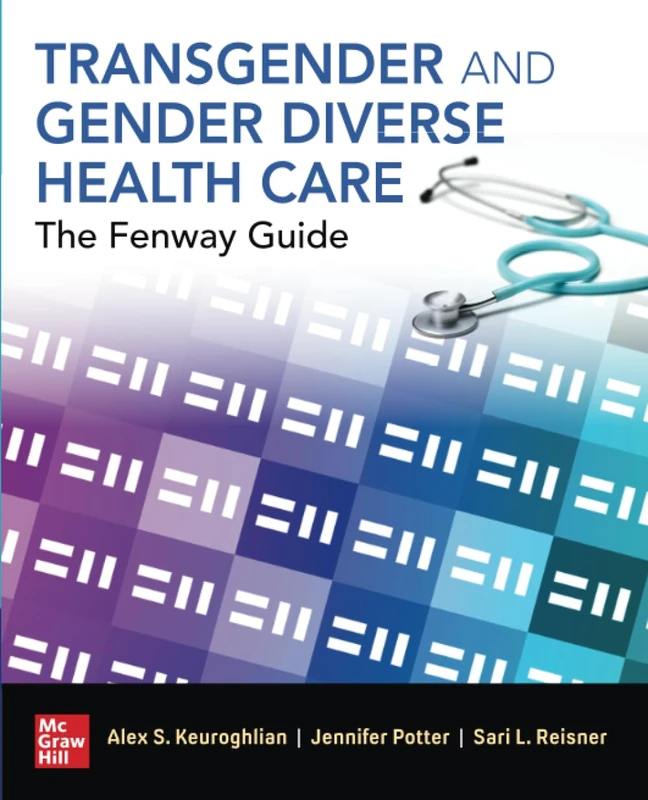 Transgender and Gender Diverse Health Care: The Fenway Guide